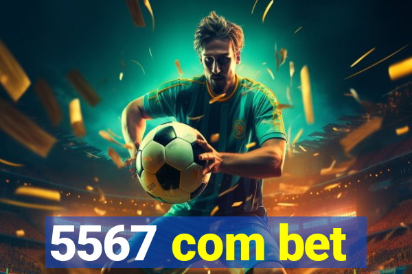 5567 com bet